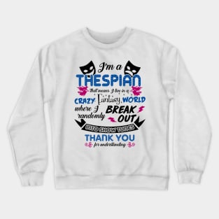 Thespian Funny Definition Crewneck Sweatshirt